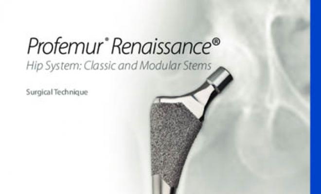 PROFEMUR® RENAISSANCE® MODULAR AND CLASSIC SURGICAL TECHNIQUE